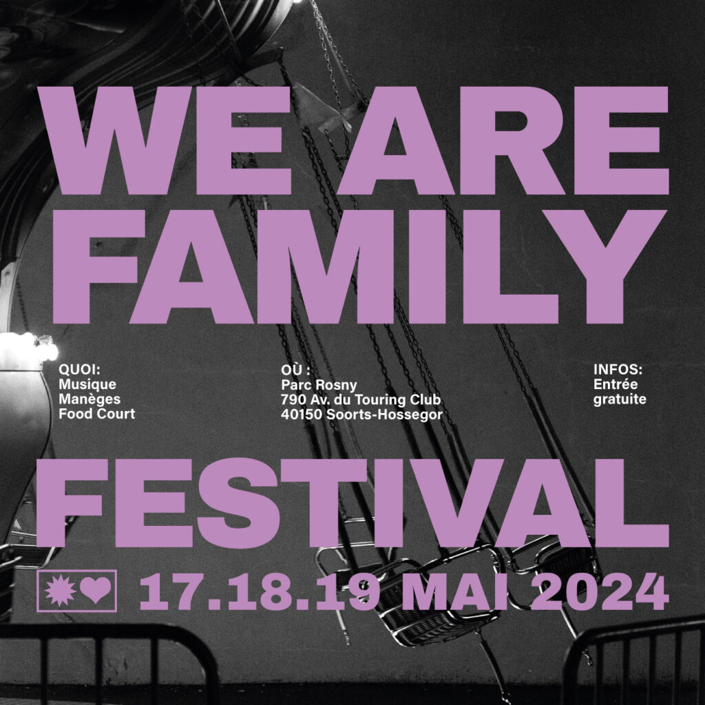 Festival We Are Family au Parc Rosny à Hossegor du 17 au 19 mai 2024.